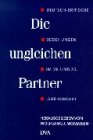 Die ungleichen Partner. Deutsch-britische Beziehungen im 19. und 20. Jahrhundert - Mommsen, Wolfgang (Hg.)