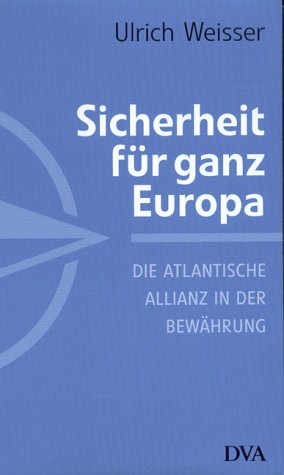 9783421052896: Sicherheit fr ganz Europa: Die atlantische Allianz in der Bewhrung