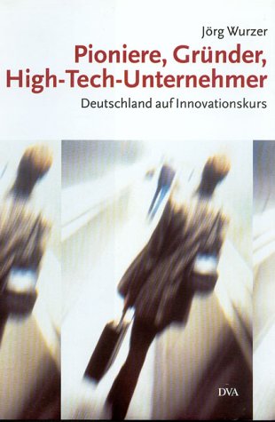9783421053015: Pioniere, Grnder, High-Tech-Unternehmer - Deutschland auf Innovationskurs