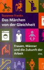 Stock image for Das Maerchen von der Gleichheit: Frauen, Manner und die Zukunft der Arbeit (German Edition) for sale by BookMarx Bookstore