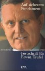 Imagen de archivo de Auf sicherem Fundament: Festschrift fr Erwin Teufel. a la venta por Antiquariat J. Hnteler