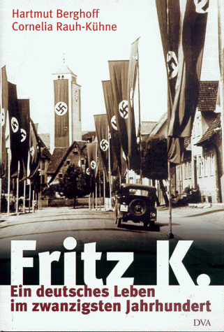Beispielbild fr Fritz K. Ein deutsches Leben im zwanzigsten Jahrhundert zum Verkauf von medimops