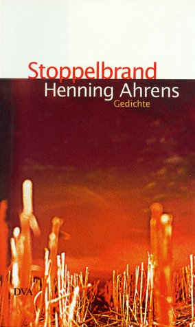 Stoppelbrand. Gedichte. - Ahrens, Henning