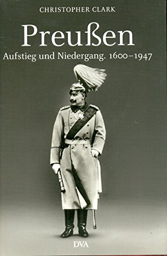 9783421053923: Preuen. Aufstieg und Niedergang. 1600 - 1947