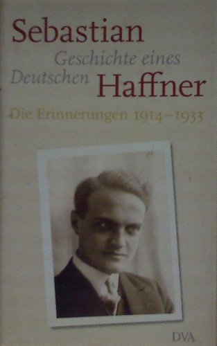 Imagen de archivo de Geschichte eines Deutschen: Die Erinnerungen 1914-1933 (German Edition) a la venta por St Vincent de Paul of Lane County