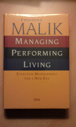 Stock image for Managing Performing Living: Effective Management for a New Era for sale by WorldofBooks
