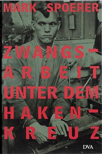 9783421054647: Zwangsarbeit Unter Dem Hakenkreuz: Auslandische Zivilarbeiter, Kriegsgefangene Und Haftlinge Im Deutschen Reich Und Im Besetzten Europa 1939-1945