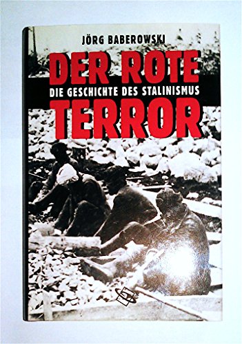 Beispielbild fr Der rote Terror: Die Geschichte des Stalinismus zum Verkauf von medimops