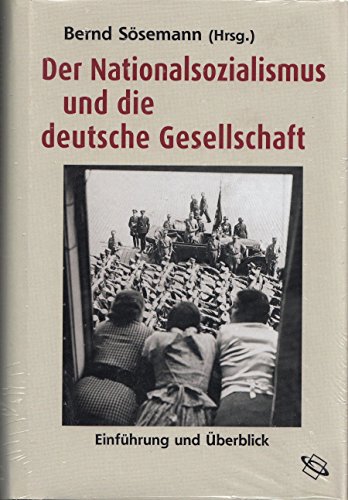 Der Nationalsozialismus Und Die Deutsche Gesellschaft: Einfuhrung Und Uberblick
