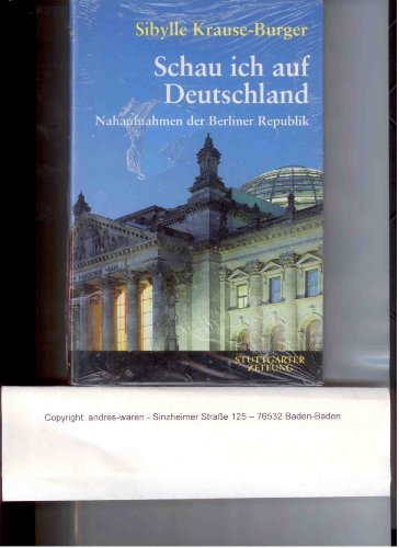 Beispielbild für Schau ich auf Deutschland : Nahaufnahmen der Berliner Republik. zum Verkauf von Versandantiquariat Schäfer