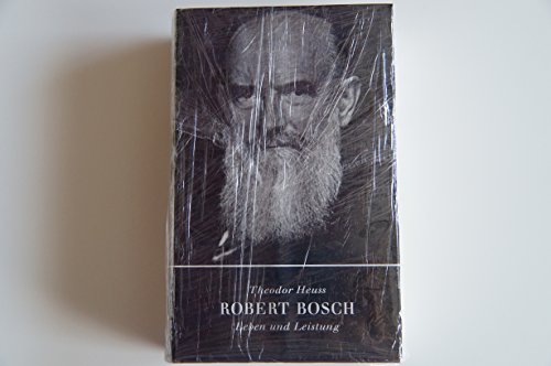 Robert Bosch. Leben und Leistung. (9783421056306) by Heuss, Theodor