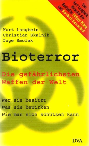 Beispielbild fr Bioterror. Die gefhrlichsten Waffen der Welt. Wer sie besitzt - was sie bewirken - wie man sich schtzen kann zum Verkauf von medimops