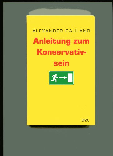 9783421056498: Anleitung zum Konservativsein : Zur Geschichte eines Wortes.