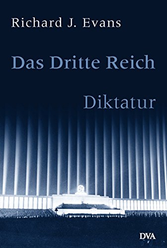 Das Dritte Reich / aus d. Engl. von Udo Rennert. 1. Aufl. NUR Bd II/1: Diktatur. - Evans, Richard J.