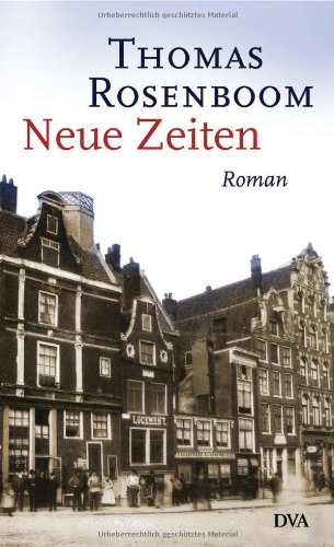 Neue Zeiten. Roman. Aus dem Niederländischen von Marlene Müller-Haas.