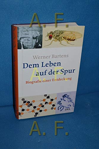 9783421056894: Dem Leben auf der Spur. Biografie einer Entdeckung.