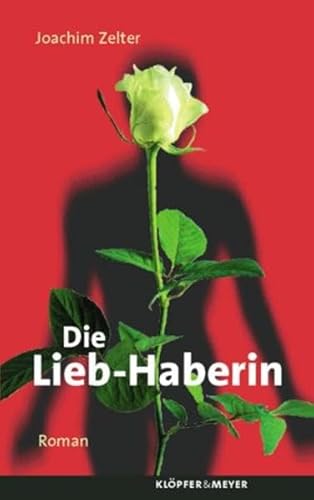 9783421057167: Die Lieb-Haberin (Livre en allemand)