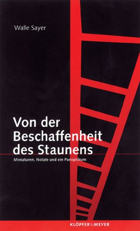 9783421057433: Von der Beschaffenheit des Staunens. Miniaturen, Notate und ein Panoptikum.