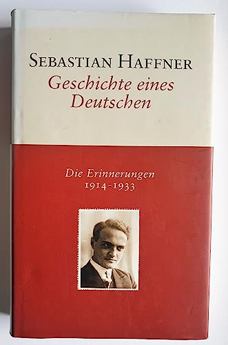 Geschichte eines Deutschen. Die Erinnerungen 1914-1933. (9783421057532) by Haffner, Sebastian