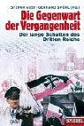 9783421057549: Die Gegenwart der Vergangenheit: Der lange Schatten des Dritten Reichs