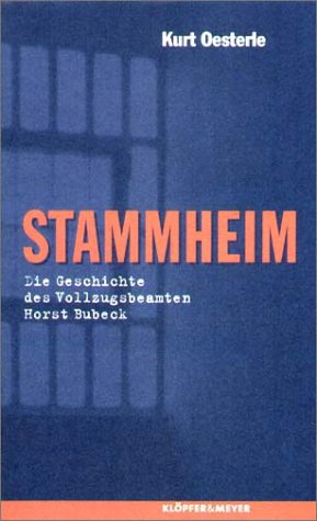 Beispielbild fr Stammheim - Die Geschichte des Vollzugsbeamten Horst Bubeck zum Verkauf von Chapter 1