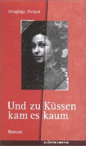 Beispielbild fr Und zu K?ssen kam es kaum. zum Verkauf von Reuseabook