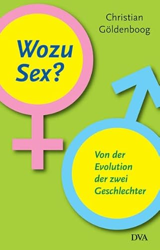 9783421057846: Wie kam Sex in die Welt?