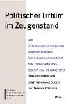 Politischer Irrtum im Zeugenstand : die Protokolle des Untersuchungsausschusses des Württemberg-Badischen Landtags aus dem Jahre 1947 zur Zustimmung zum 