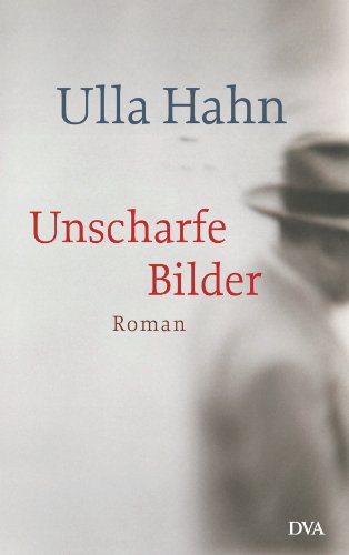 Stock image for Unscharfe Bilder: Roman for sale by Leserstrahl  (Preise inkl. MwSt.)