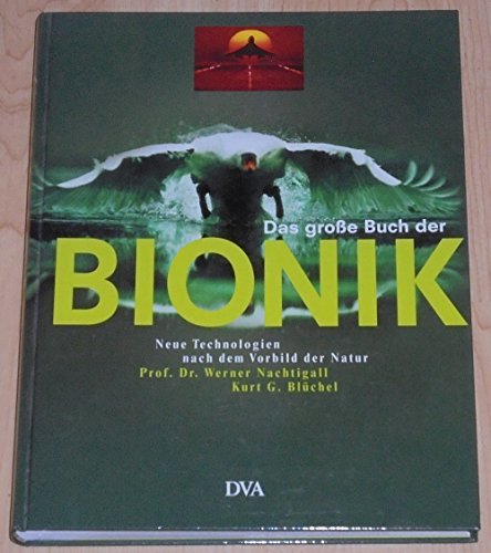 Beispielbild fr Das groe Buch der Bionik: Neue Technologien nach dem Vorbild der Natur zum Verkauf von medimops