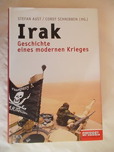 Beispielbild fr Irak : Geschichte eines modernen Krieges. Stefan Aust ; Cordt Schnibben (Hg.). Klaus Brinkbumer . zum Verkauf von Hbner Einzelunternehmen