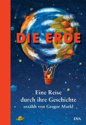 9783421058133: Die Erde: Eine Reise durch ihre Geschichte