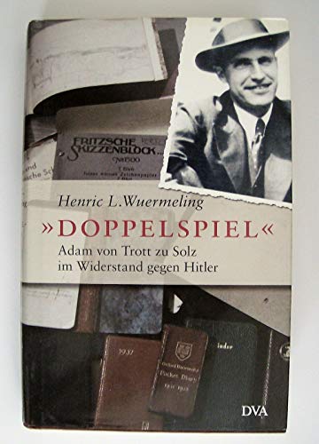 Beispielbild fr Doppelspiel<< Adam von Trott zu Solz im Widerstand gegen Hitler zum Verkauf von text + tne