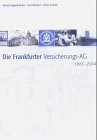 Die Frankfurter Versicherungs-AG 1865 - 2004