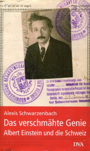 Imagen de archivo de Das verschmhte Genie: Albert Einstein und die Schweiz a la venta por medimops