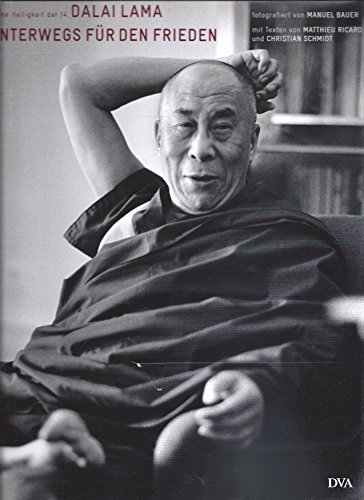 Stock image for Unterwegs fr den Frieden: Seine Heiligkeit der 14. Dalai Lama fotografiert von Manuel Bauer for sale by medimops