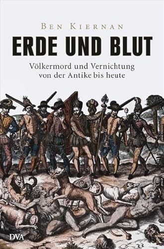 9783421058768: Erde und Blut: Vlkermord und Vernichtung von der Antike bis heute