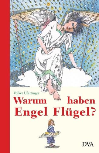 Stock image for Warum haben Engel Flgel?. Volker Ufertinger. Mit Ill. von Klaus Ensikat for sale by Hbner Einzelunternehmen