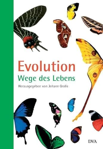 Evolution : Wege des Lebens ; [anlässlich der Ausstellung "Evolution. Wege des Lebens", 24. Septe...