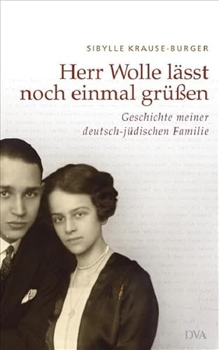 9783421059154: Herr Wolle lt noch einmal gren: Geschichte meiner deutsch-jdischen Familie