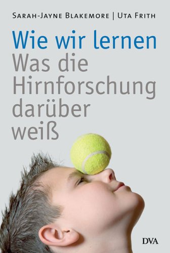 Stock image for Wie wir lernen: Was die Hirnforschung darber wei for sale by medimops