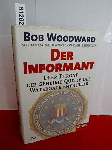 9783421059284: Der Informant: Deep Throat, die geheime Quelle der Watergate-Enthller Mit einem Nachwort von Carl Bernstein
