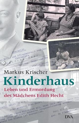 9783421059338: Kinderhaus: Leben und Ermordung des Mdchens Edith Hecht