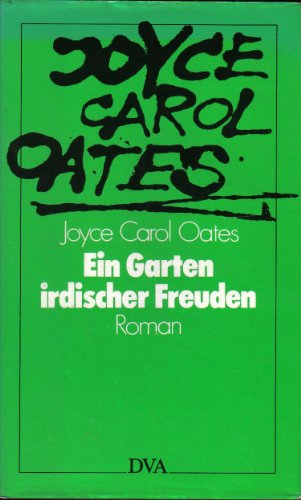 Imagen de archivo de Ein Garten irdischer Freuden. Roman. a la venta por Bojara & Bojara-Kellinghaus OHG