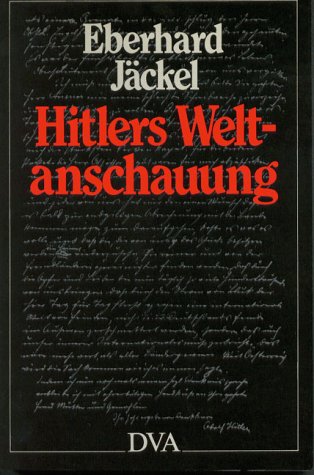 Hitlers Weltanschauung: Entwurf einer Herrschaft. - Jäckel, Eberhard