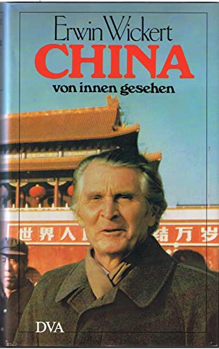 China von innen gesehen - Wickert, Erwin