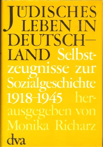 Beispielbild fr Judisches Leben in Deutschland: Selbstzeugnisse zur Sozialgeschichte 1918-1945 zum Verkauf von Wonder Book