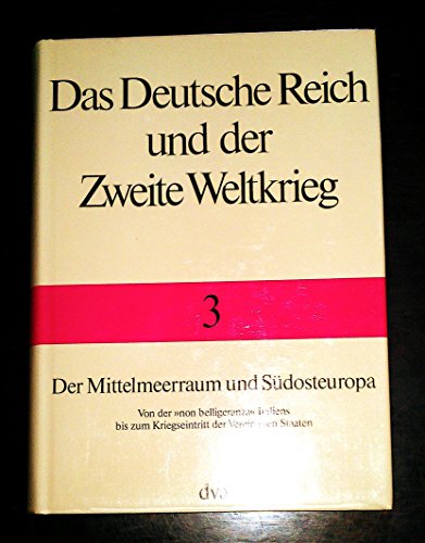 9783421060976: Der Mittelmeerraum und Sdosteuropa: Von der 'non belligeranza' Italiens bis zum Kriegseintritt der Vereinigten Staaten