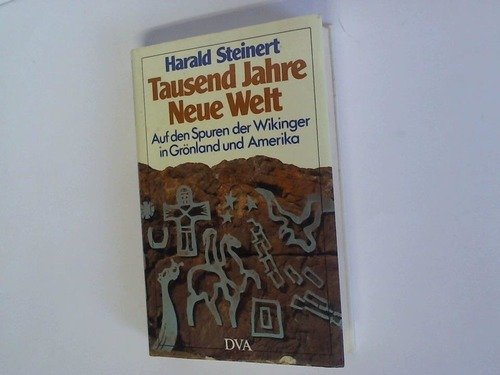 Stock image for Tausend Jahre Neue Welt. Auf den Spuren der Wikinger in Grnland und Amerika for sale by medimops