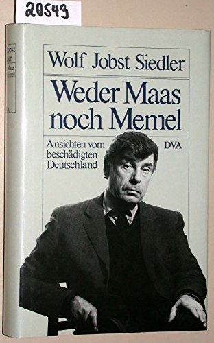 Beispielbild fr Weder Maas noch Memel. Ansichten vom beschdigten Deutschland zum Verkauf von Versandantiquariat Felix Mcke